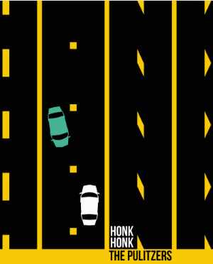 Pulitzers- Honk Honk