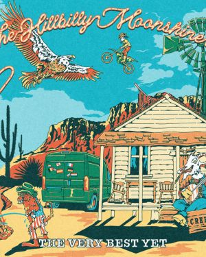 Hillbilly Moonshiners – The Very Best Yet